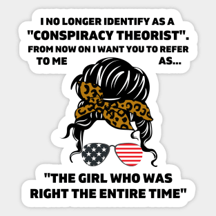 The Girl I No Longer Identify As A Conspiracy Theorist From Now Sticker